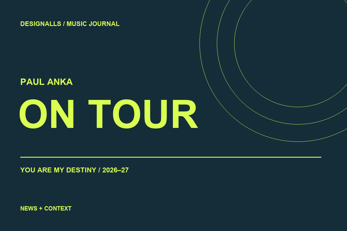 Designalls editorial illustration: Paul Anka’s You Are My Destiny tour heads into its autumn dates